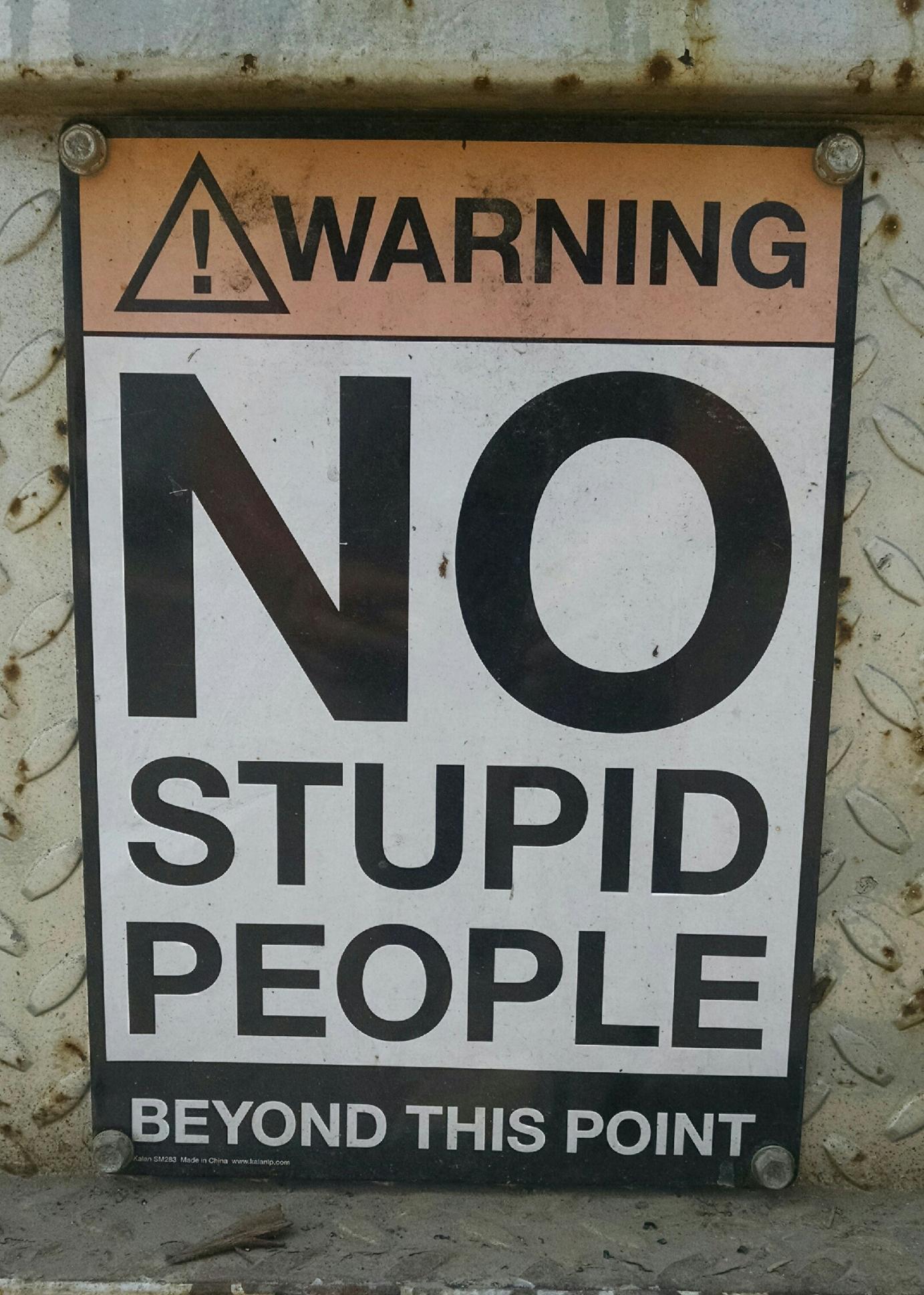 No Stupid People beyond this point